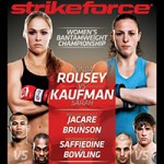 Strikeforce: "Rousey vs Kaufman" Live Play-By-Play & Results