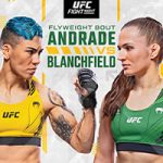 UFC Fight Night 219: "Andrade vs Blanchfield" Play-By-Play & Results